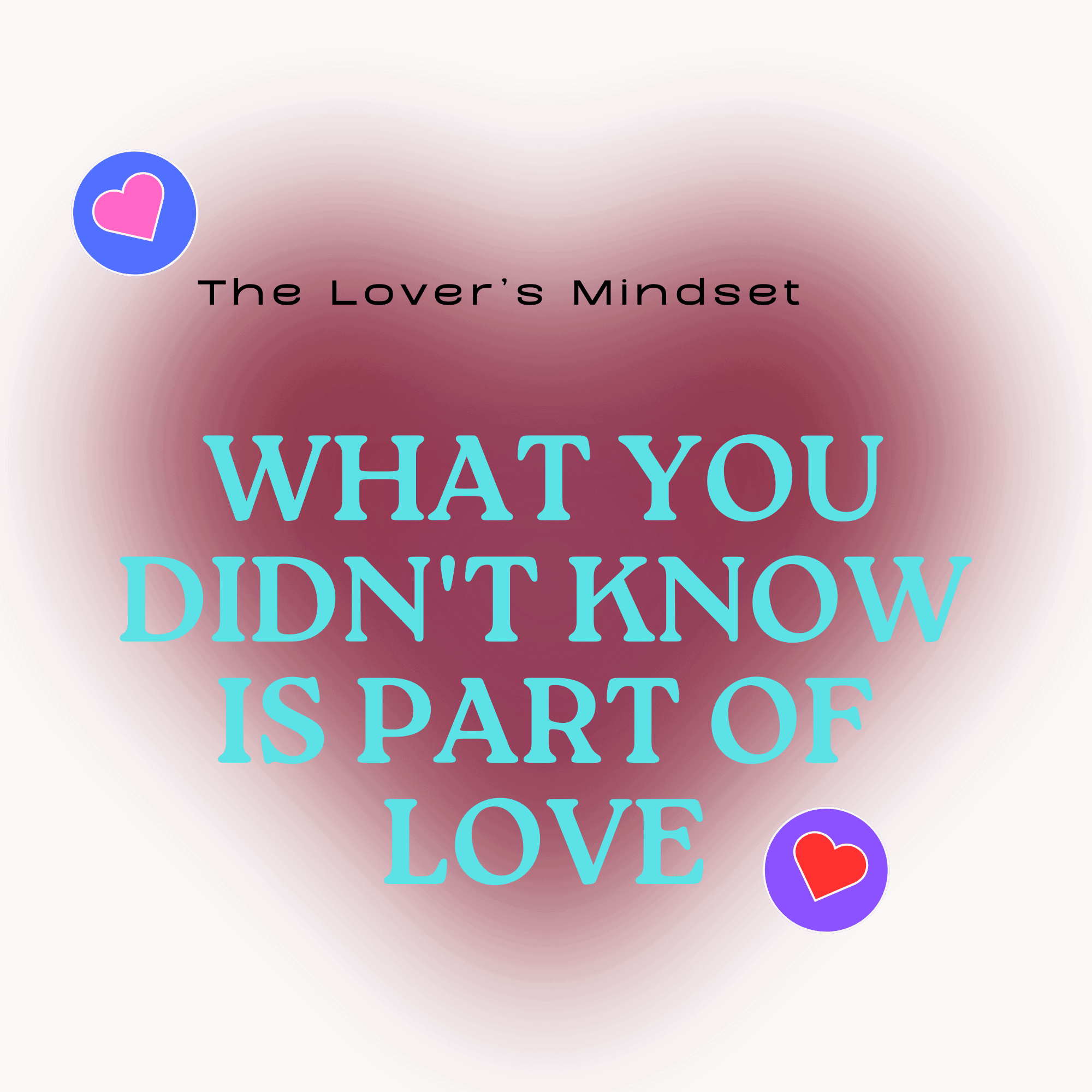 What You Didn’t Know Is Part of Love